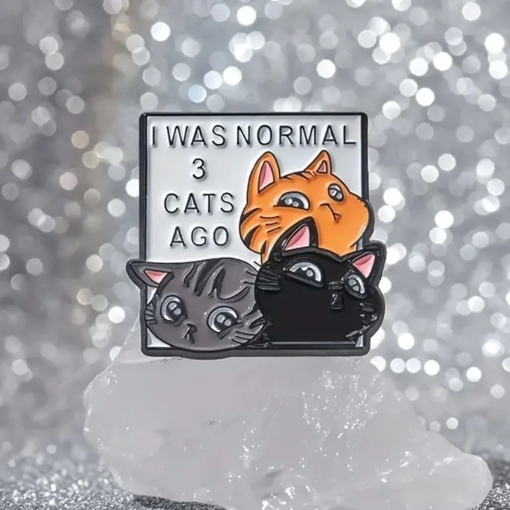 3/$25 “I Was Normal 3 Cats Ago” Cat Pin Badge Brooch Unisex